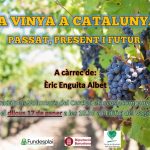 Xerrada “La vinya a Catalunya, passat present i futur.”